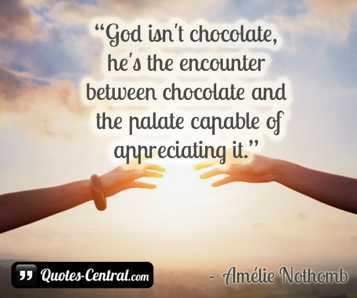 god-isn't-chocolate-he's-the-encounter