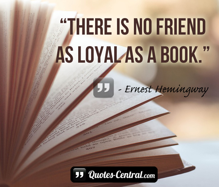 there-is-no-friend-as-loyal-as-a-book