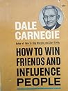 How to Win Friends and Influence People by Dale Carnegie