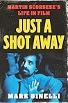 Just a Shot Away by Mark Binelli