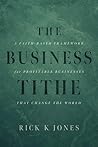 The Business Tithe by Rick K Jones