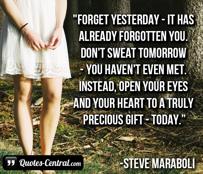 forget-yesterday-it-has-already-forgotten