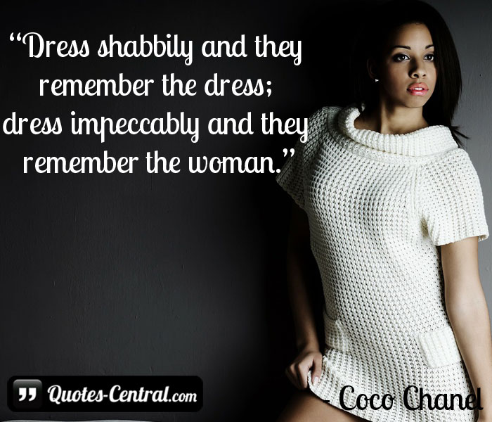 dress-shabbily-and-they-remember