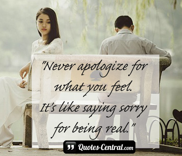 never-apologize-for-what-you-feel