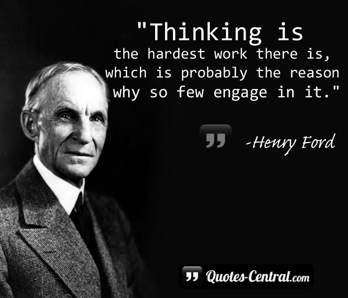 thinking-is-the-hardest-work-there-is-which-is-probably