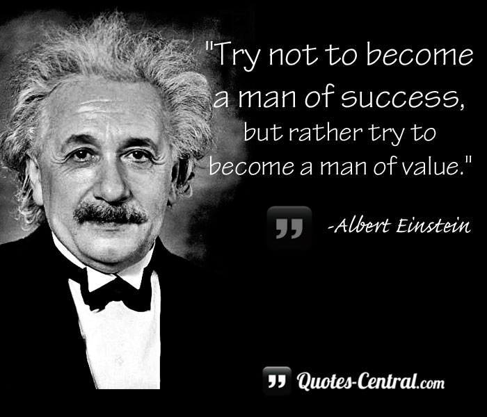 try-not-to-become-a-man-of-success-but-rather-try-to