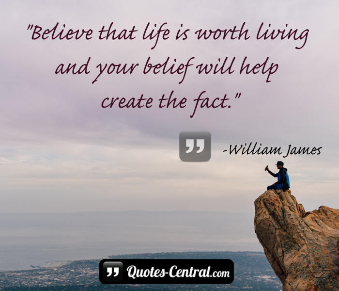 believe-that-is-worth-living-and-your