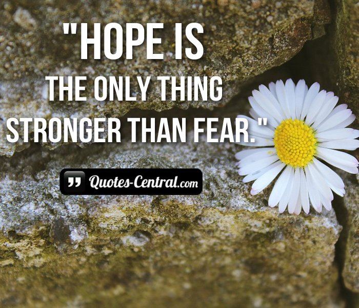 hope-is-the-only-thing-stronger-than-fear